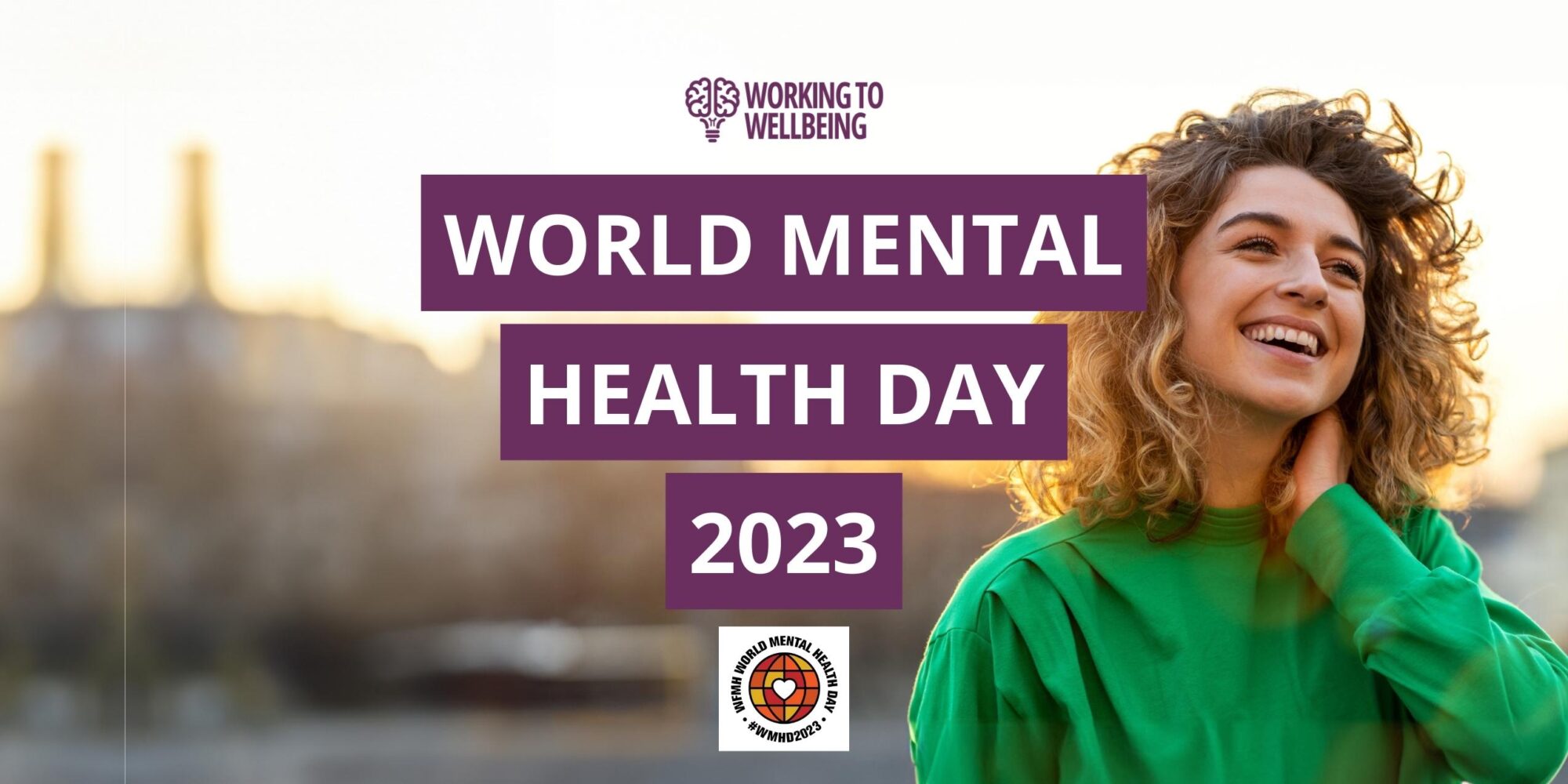 World Mental Health Day 2023 - Working To Wellbeing